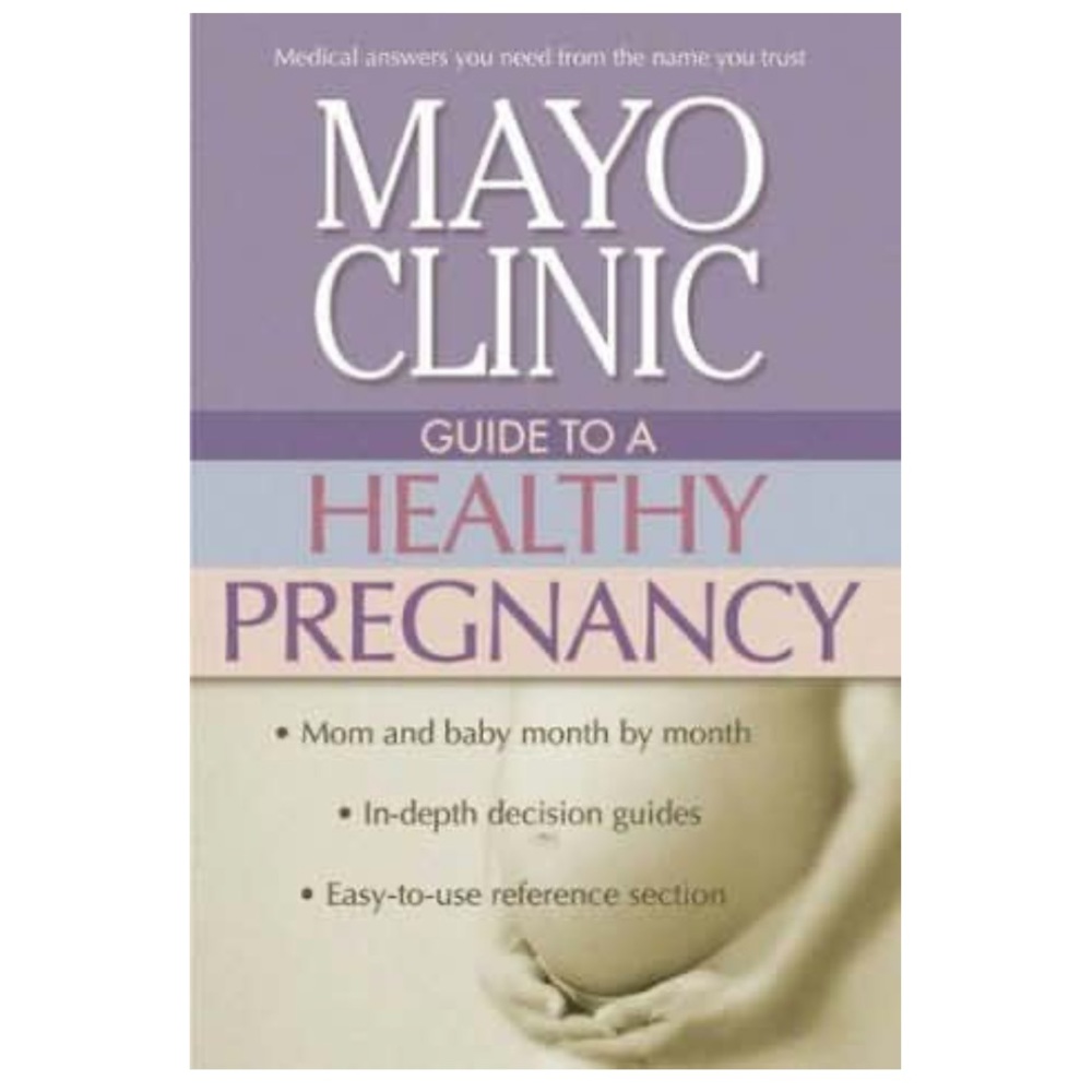 Mayo Clinic Pregnancy Month by Month Book